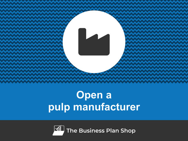 how to open a pulp manufacturing business