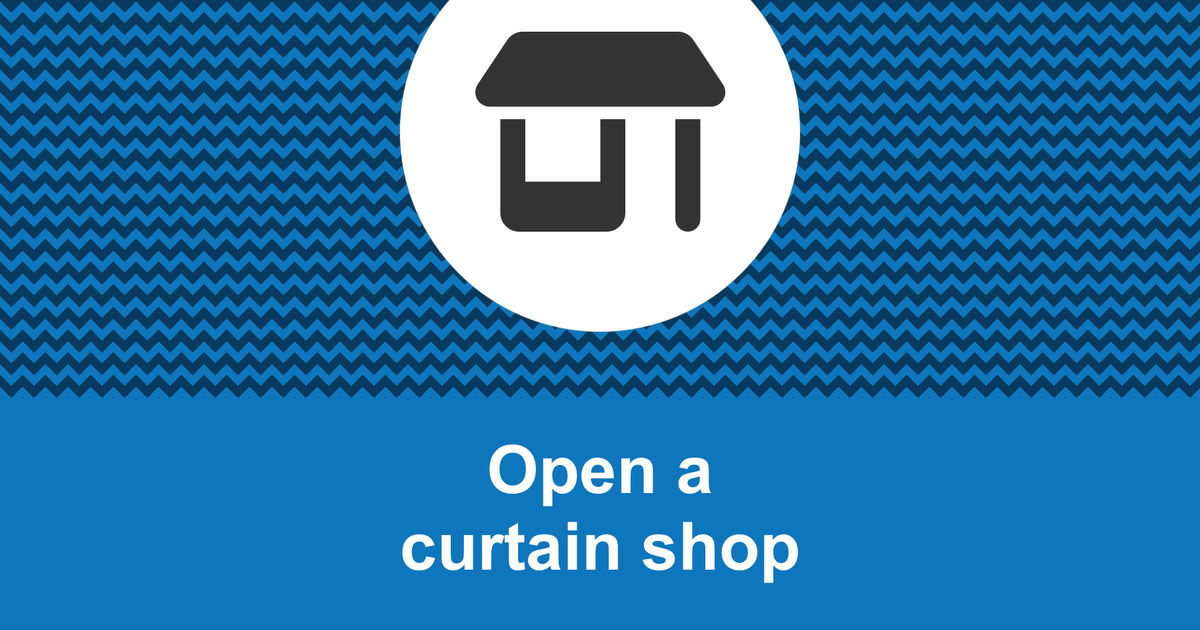 How to open a profitable curtain shop?