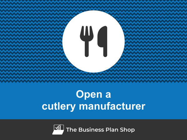 how to open a cutlery manufacturing business