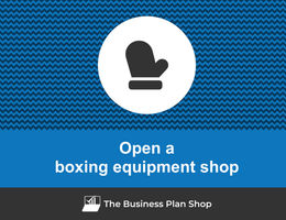 Open a boxing equipment shop