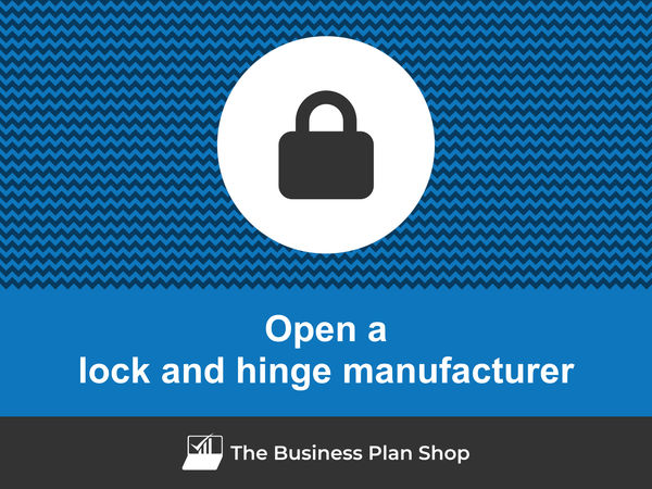 how to start a lock and hinge manufacturing business