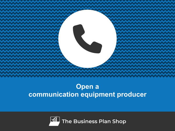 how to open a communication equipment producing company