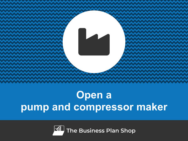 open a pump and compressor manufacturing business