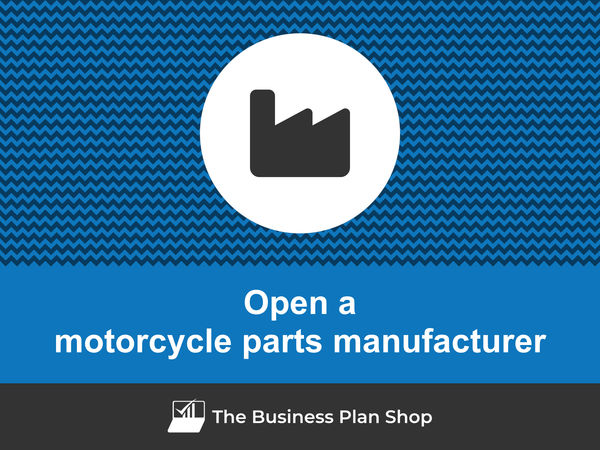 open a motorcycle parts manufacturing business