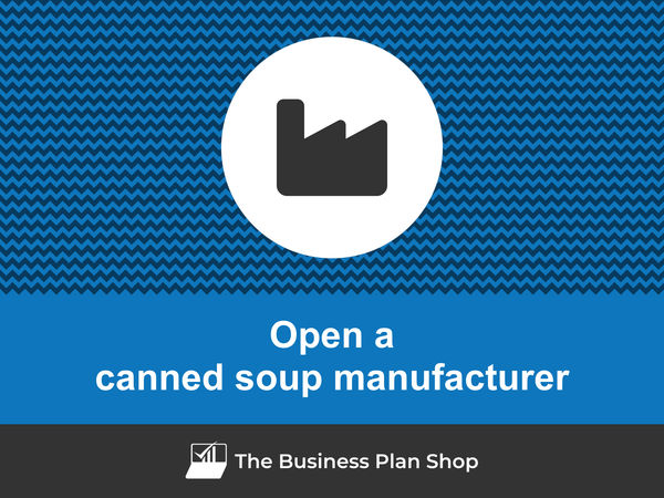 how to start a canned soup manufacturing business