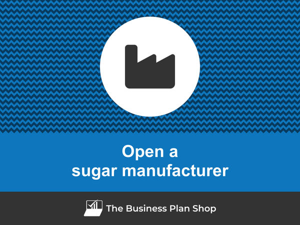 how to open a sugar manufacturing business