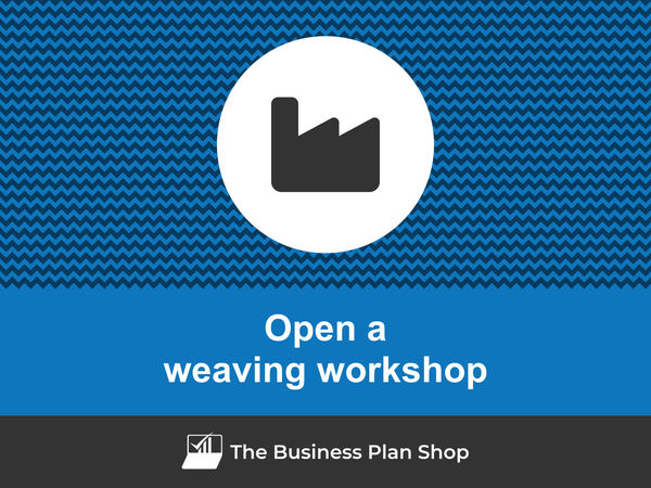 open a weaving workshop