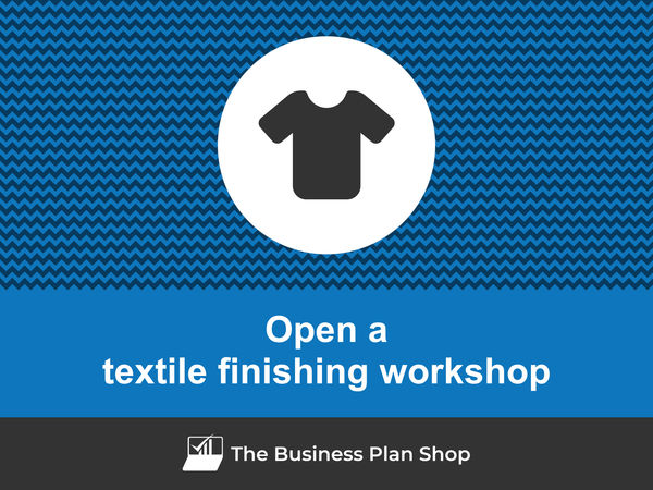 how to open a textile finishing workshop