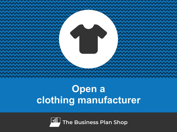 how to open a clothing manufacturing business