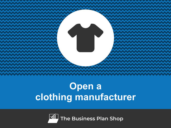 how to open a clothing manufacturing business