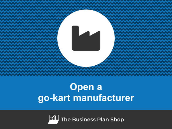 how to open a go-kart manufacturing business