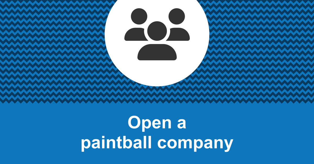 How to open a profitable paintball company?