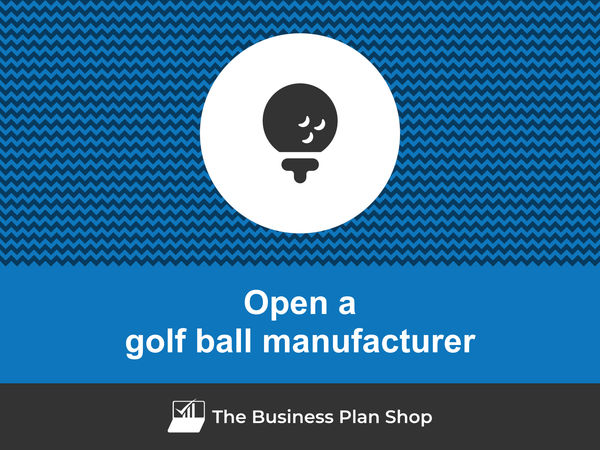 open a golf ball manufacturing business