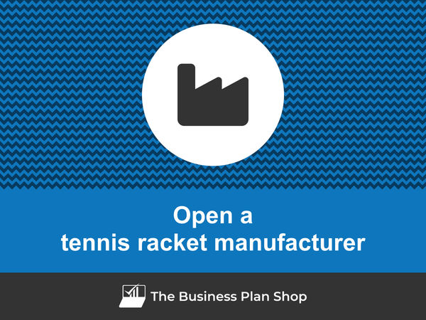 how to open a tennis racket manufacturing business