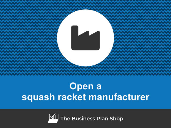 how to open a squash racket manufacturing business
