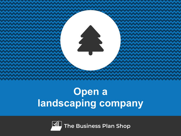 how to open a landscaping company