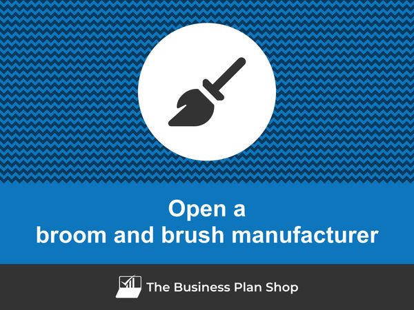 how to open a broom and brush manufacturing business