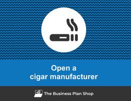 How to open a cigar manufacturer?