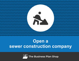 Open a sewer construction company