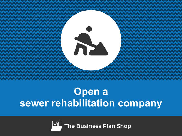 how to open a sewer rehabilitation company