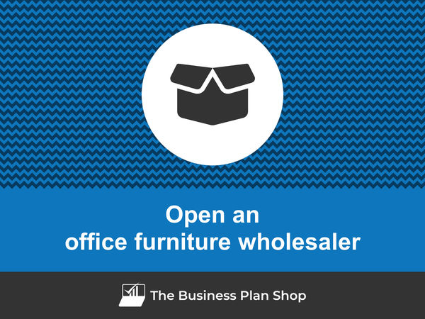 how to open an office furniture wholesaler