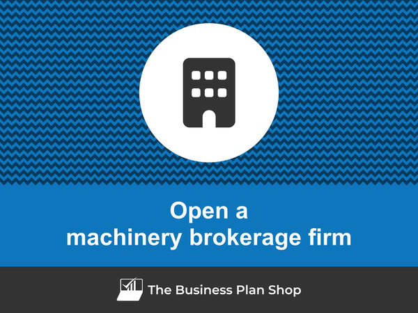 open a machinery brokerage firm