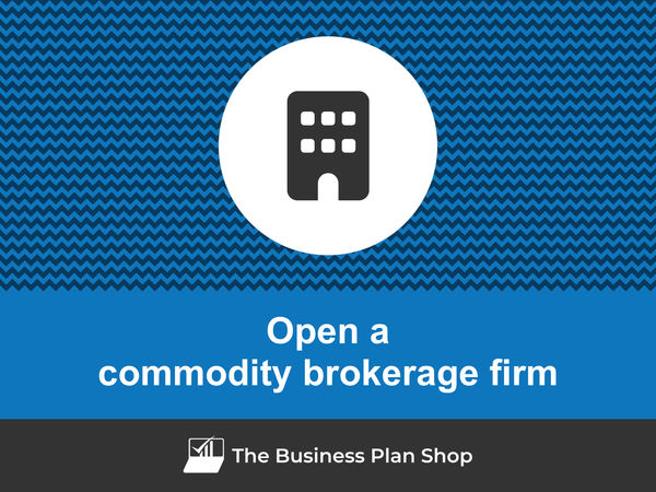 open a commodity brokerage firm