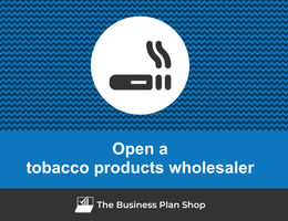 How to open a tobacco products wholesaler?