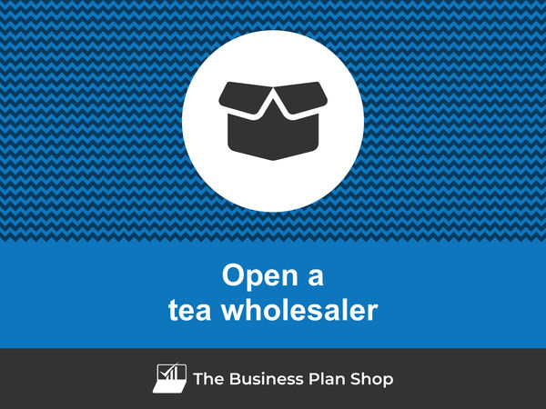 open a tea wholesaler