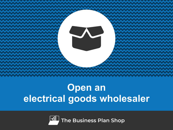 open an electrical goods wholesaler