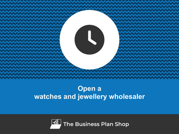 open a watches and jewellery wholesaler