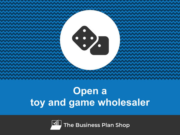 how to open a toy and game wholesaler