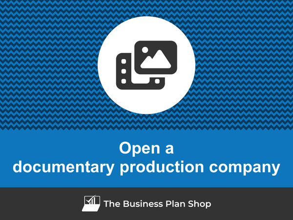 open a documentary production company