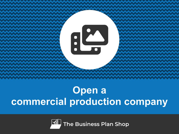 how to open a commercial production company