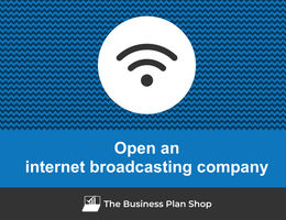 How to open an internet broadcasting company?