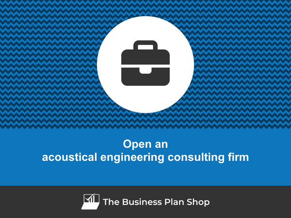 open an acoustical engineering consulting firm