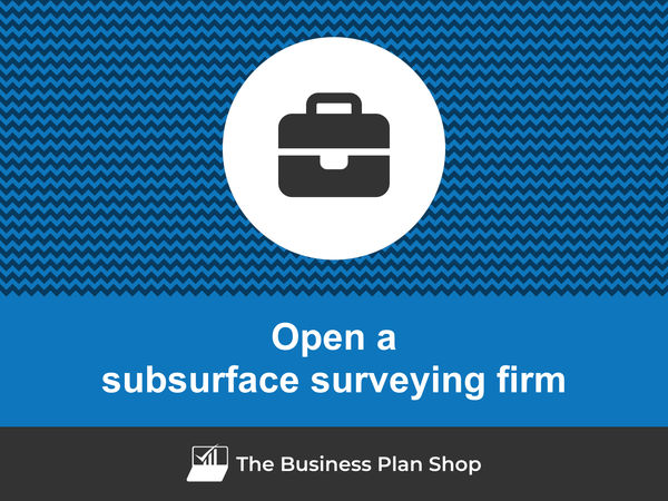 how to start a subsurface surveying firm