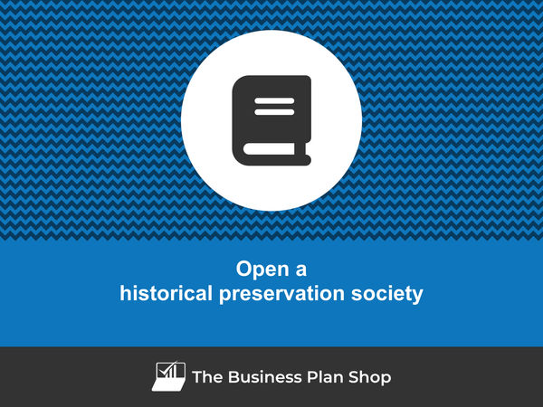 how to open a historical preservation society