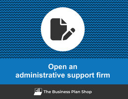 How to open an administrative support firm?