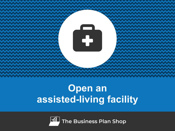 open an assisted-living facility
