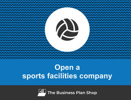 How to open a sports facilities company?