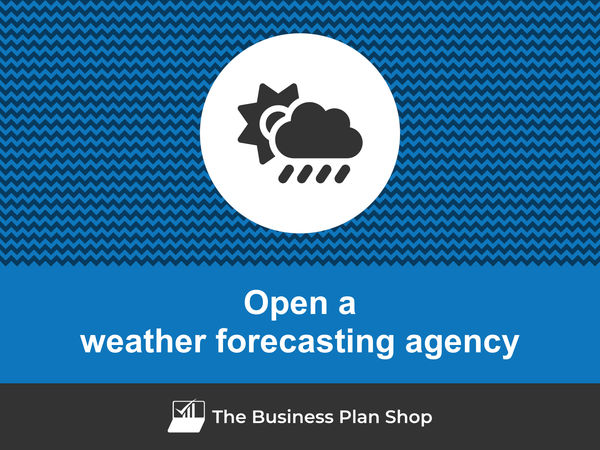 how to start a weather forecasting agency