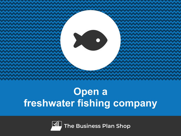 how to open a freshwater fishing company