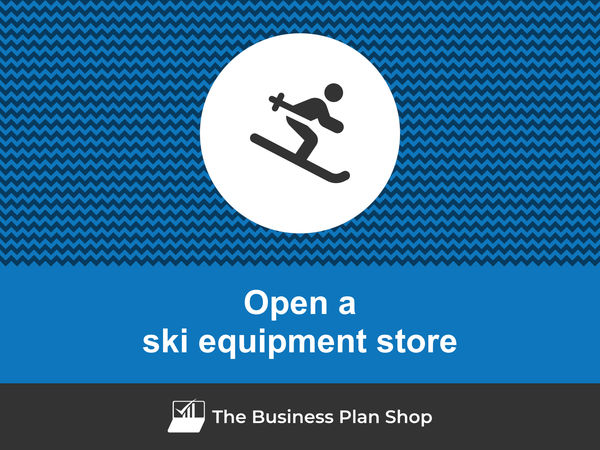 open a ski equipment store