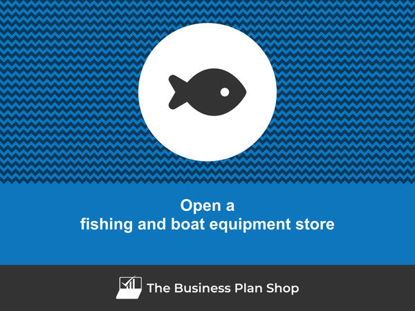 open a fishing and boat equipment store