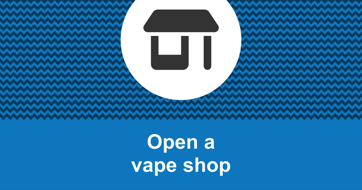 How to open a profitable vape shop?