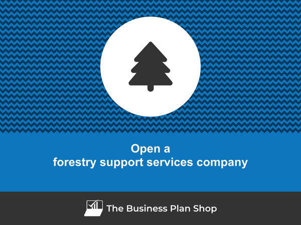 open a forestry support services company