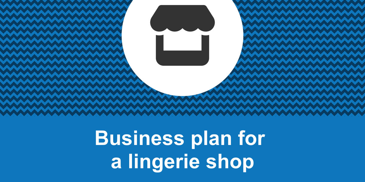 How to write a business plan for a lingerie shop