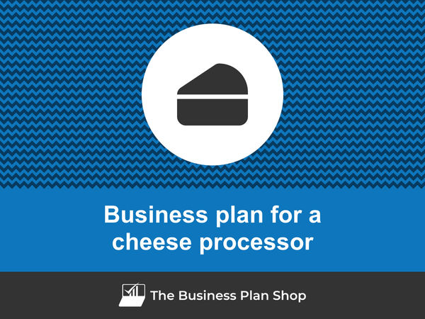 cheese processing company business plan