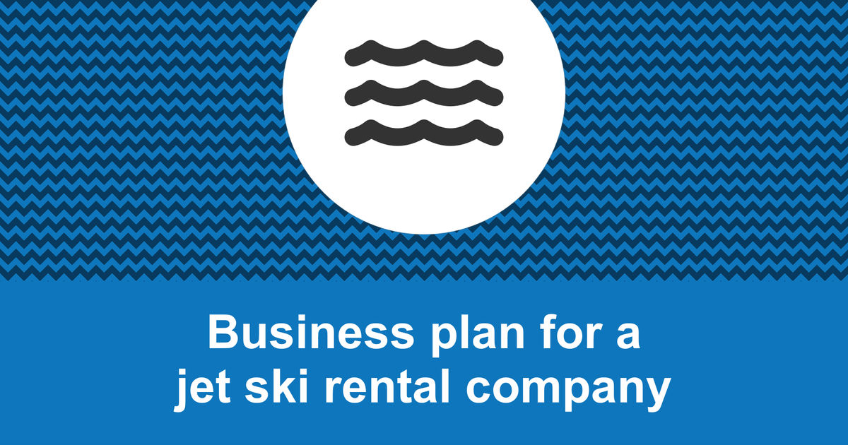 How to write a business plan for a jet ski rental company?